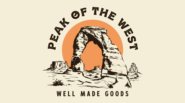Peak of the west vintage. Utah desert arch design. Retro western t shirt artwork.