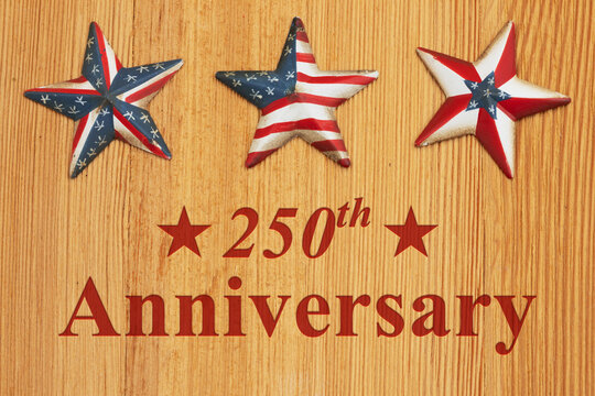 250th Anniversary  message with retro USA red and blue star border on wood
