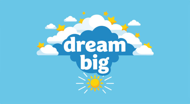 Vibrant motivational graphic with dream big text on clouds