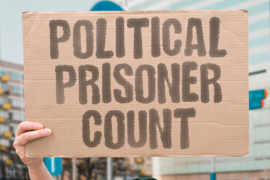 "Political prisoner count" Number of jailed dissidents is rising. RISING. DETAINEE. POLITICAL. INCARCERATION. STATISTIC.