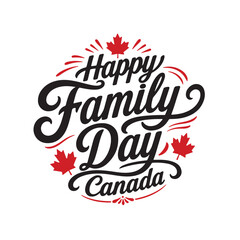 Fototapeta premium Happy Family Day Canada Typography