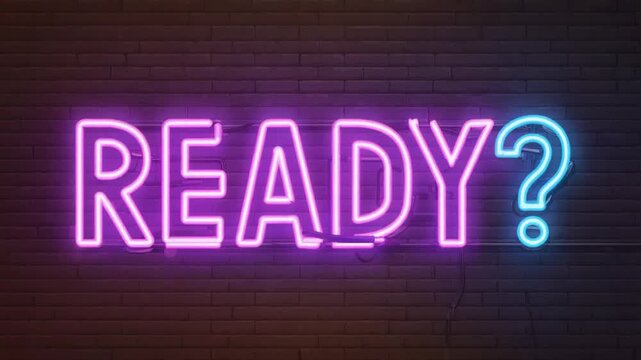Neon sign of "ready?".