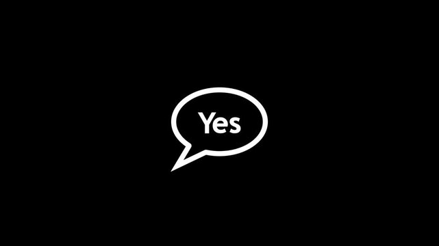 Speech bubble with text yes appears on black background, concept of agreement and confirmation