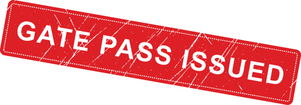 GATE PASS ISSUED: The red rectangular stamp text used for official access control and security procedures.