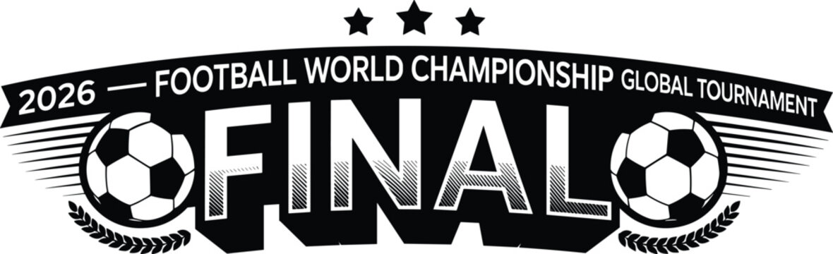 2026 football world championship final graphic with soccer ball illustration football championship tournament competition champion championships