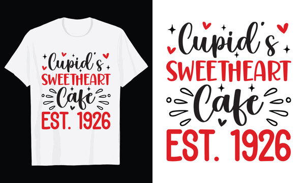 Cupid's Sweetheart Cafe EST 1926 Typography T-Shirt Design, Valentine day t shirt design