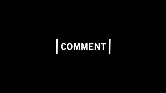 Comment Text Overlay on Black Background word comment 4k Animation video on Black Background