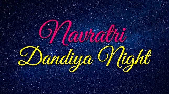Navratri dandiya night text in pink and yellow cursive font set against a dark blue starry night sky background, with a milky, way galaxy