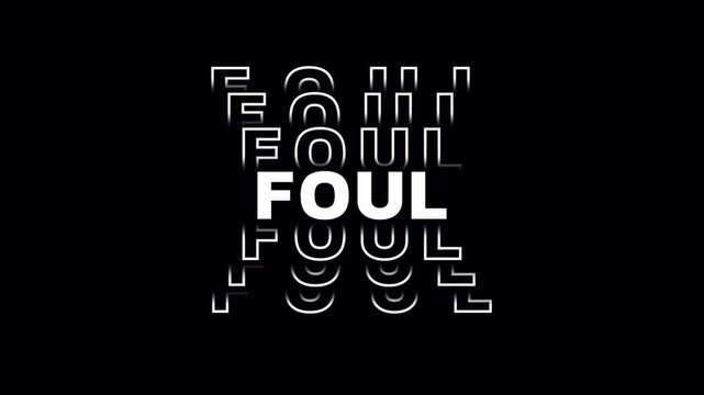 Foul typography animation, football referee decision text, soccer foul title effect, sports broadcast lettering, kinetic match graphic, dynamic competition