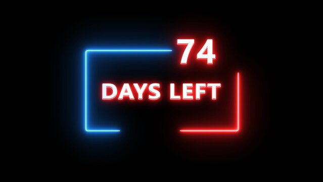 Neon style seventy four days left countdown sign with glowing blue and red border.
