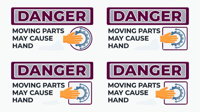 Four Flat Design Safety Warning Labels, Danger Header, Moving Parts May Cause Hand Icon with Gear and Orange Hand, Vector Illustration