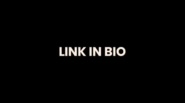 Link In Bio Burn Text Reveal Animation 4K Profile Navigation Call to Action for Social Media Traffic Content Discovery and Marketing Campaigns