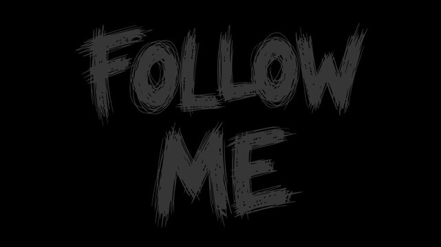 Animated follow me text in a sketchy hand drawn style with a continuous line boil wiggle effect. Isolated on transparent background with alpha channel for easy video editing overlay