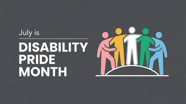 Disability pride month graphic with diverse people standing together