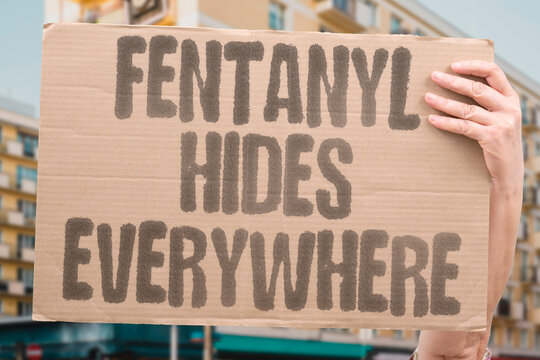 "Fentanyl hides everywhere" The drug is mixed into many substances. MIXED. CONTAMINATED. DISGUISED. UBIQUITOUS. DANGER.