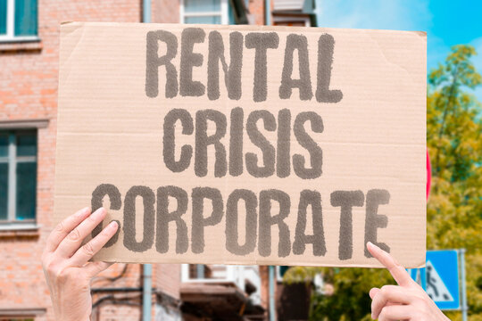 "Rental crisis corporate" Corporate landlords exacerbate housing shortages. HOUSING. SHORTAGE. CORPORATE. EXACERBATE. CRISIS.
