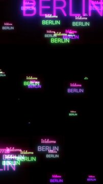 Multiple neon Welcome Berlin  signs float on a black background vertical video