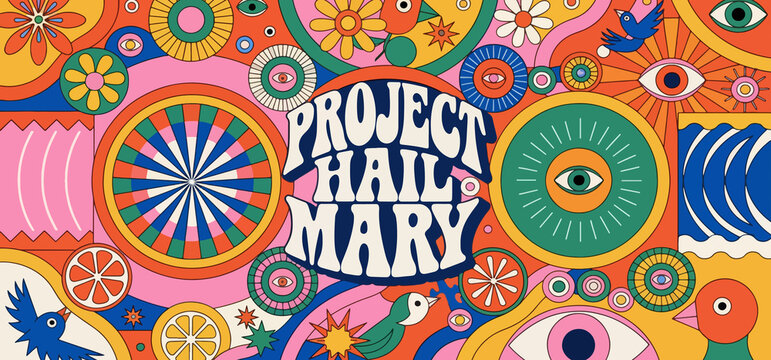 Project Hail Mary psychedelic poster with retro floral eye patterns groovy 1970s art