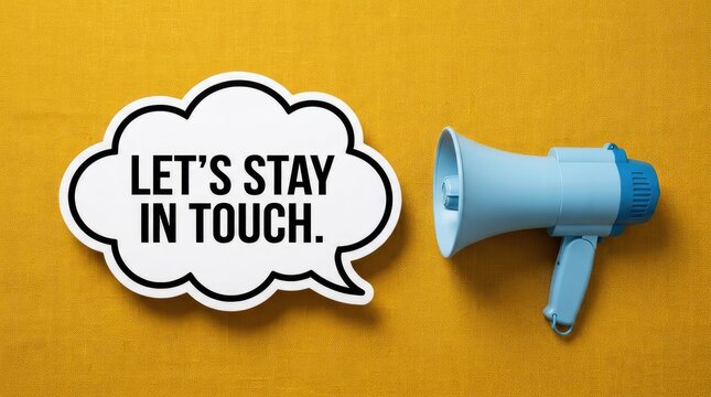 Blue megaphone with a white speech bubble displaying the message let us stay in touch text