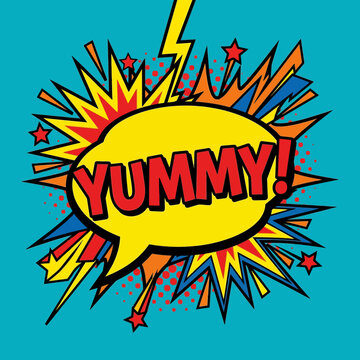 Yummy speech bubble explosion, comic book, pop art style