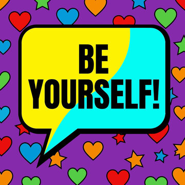 Be Yourself speech bubble with colorful hearts and stars pattern background