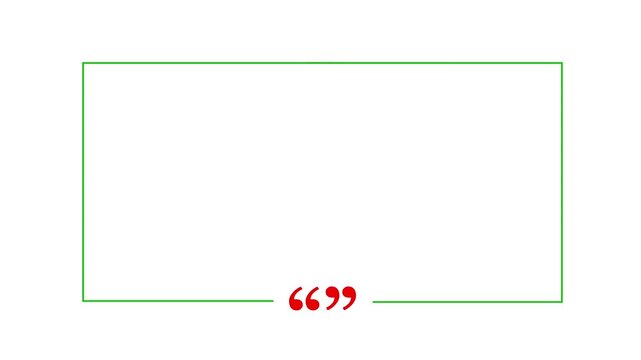 minimal quote frame line draw up animation with bottom quotation marks reveal.
