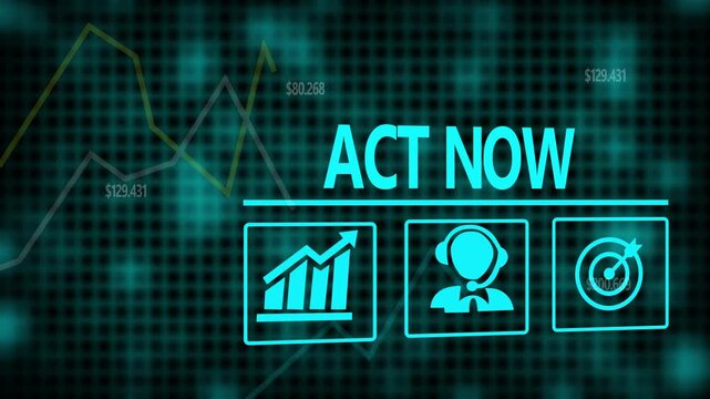 A Act Now business concept on a flashing computer monitor with moving graphs and data.