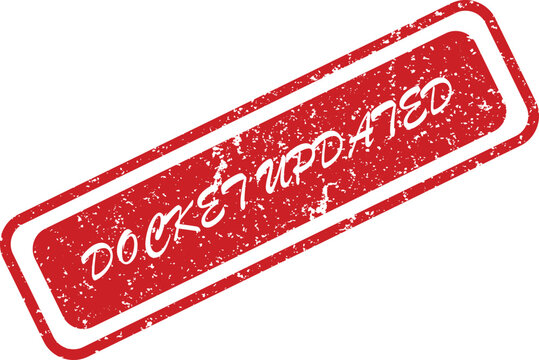 Distressed red rubber stamp with white text conveying that a docket has been updated