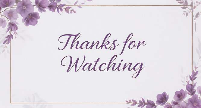 Elegant Floral Thanks for Watching Card 2.