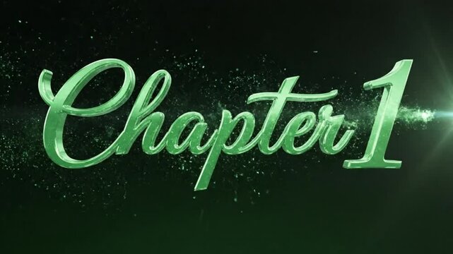Stylized 3D rendering of the words chapter one in shining green with glowing particles and a black backdrop for a creative introduction.