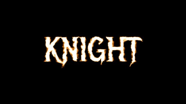 A sleek animated screen displaying the bold white KNIGHT text styled in a strong medieval serif font against a plain solid dark background