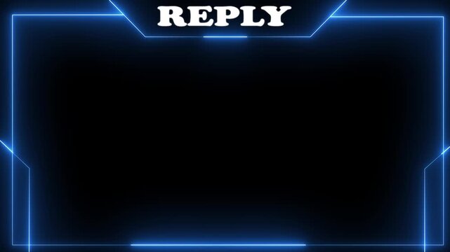 Blue Glowing neon live streaming frame animation box ,  neon Reply text frame live stream gaming overlay animation for live streaming, video Titles futuristic Hud frame with face Cam 4k video