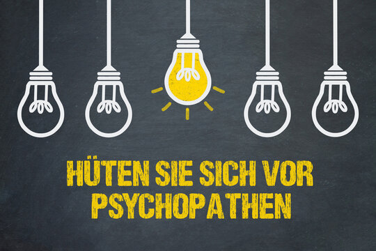 Hüten Sie sich vor Psychopathen