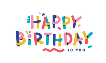Happy Birthday to you. Colorful typography design on white background isolated vector. © BrixStudioIN