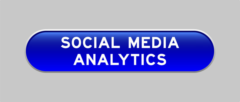 Blue color capsule shape button with word social media analytics on gray background