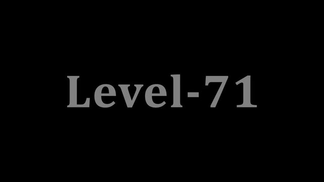 Level seventy one title card displayed in center of black background with motion.