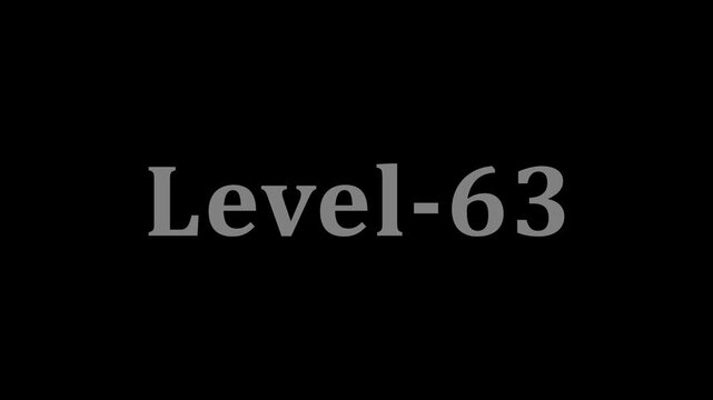 Level sixty three text animation in gray over black background cinematic video.