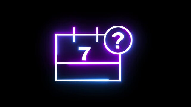 Neon calendar icon with number seven and question mark symbol glowing on black view.