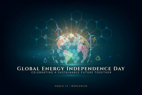 Global Energy Independence Day, sustainable future, eco friendly, earth conservation