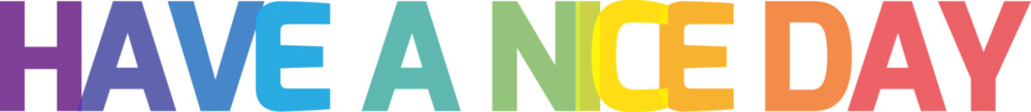 Vibrant multicolor 'have a nice day' graphic