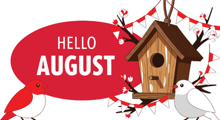Hello August greeting card. Seasonal illustration with birdhouse, birds, and festive bunting. Summer welcome design. © khafid