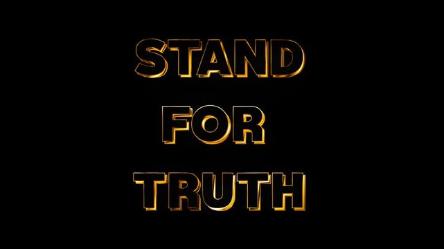 A 3d Stand for truth text design with golden shine and beam light animation