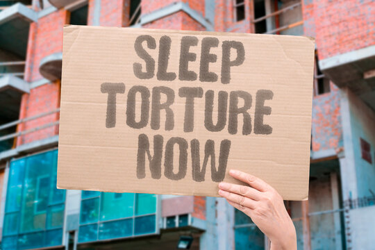 "Sleep torture now" Sleep deprivation is currently used in interrogations. USED. INTERROGATIONS. DEPRIVATION. TORTURE. CURRENTLY.