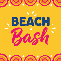 Fototapeta premium Beach Bash Event Graphic. Summer Party Typography. Vibrant Vector Poster.