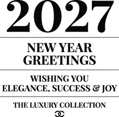 2027 New Year Greetings Luxury Typography Card with Elegant Black and White Celebration Design © SAIF820