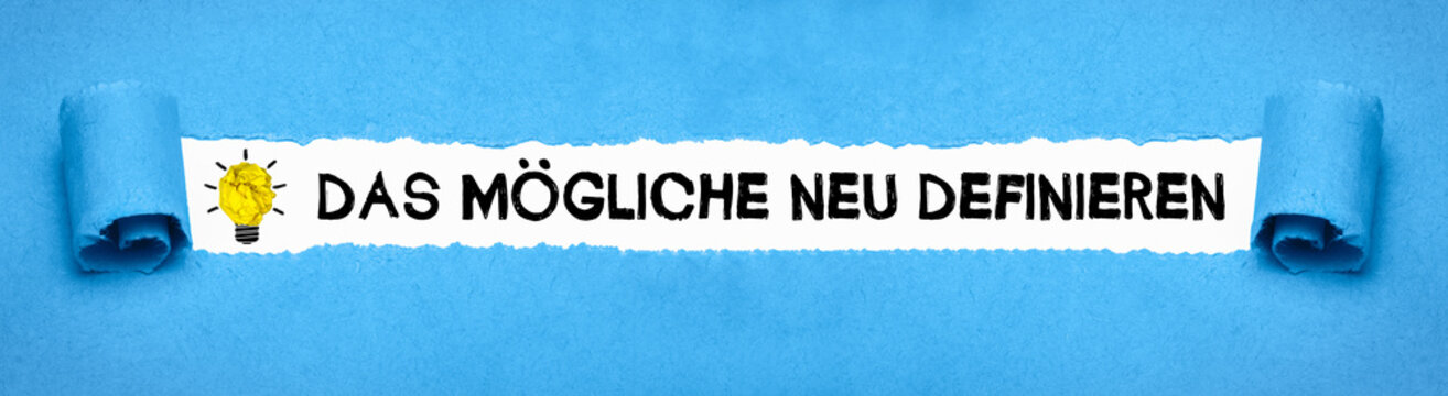 Das Mögliche neu definieren