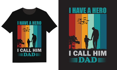 Obraz premium T shirt design i have a hero i call him dad father's day gift