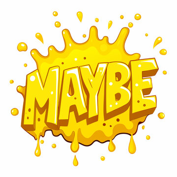 Yellow MAYBE Text with Paint Splash Vector Illustration