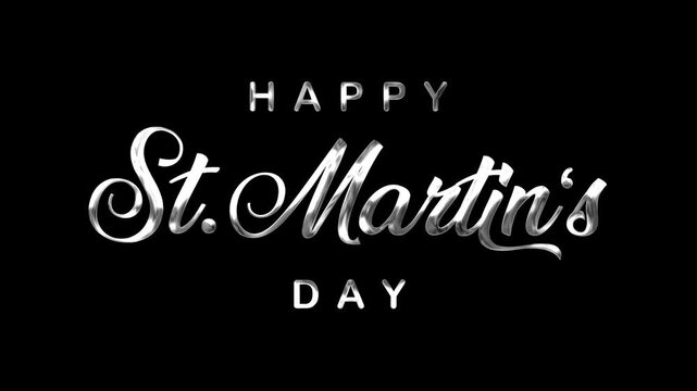 Happy st. Martins day text animation in silver, suitable for holiday designs and festive promotions.