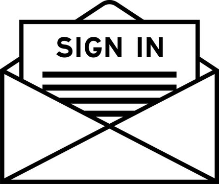 Envelope and letter sign with word sign in as the headline